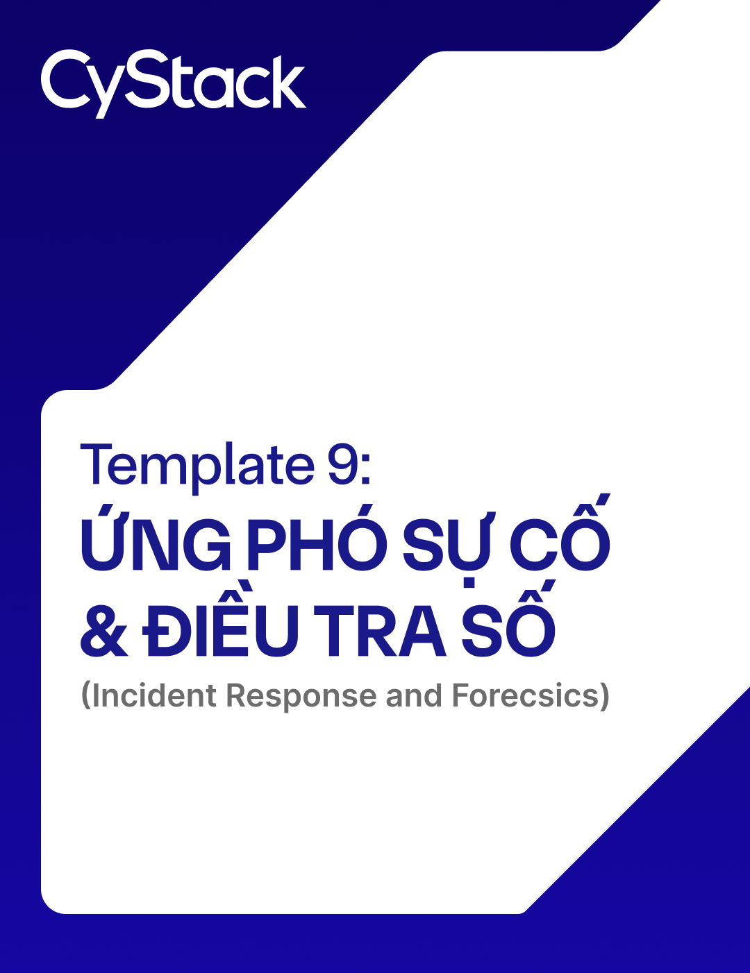 Template 9: Ứng phó sự cố & Điều tra số
